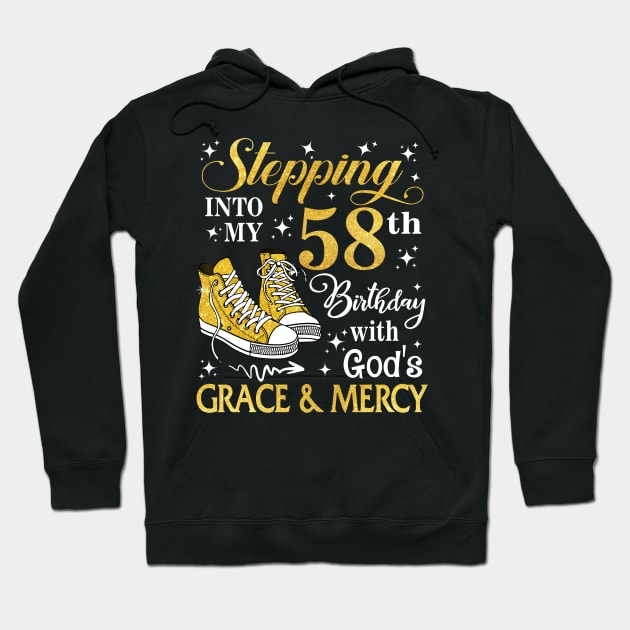 Stepping Into My 58th Birthday With God's Grace & Mercy Bday Hoodie by MaxACarter